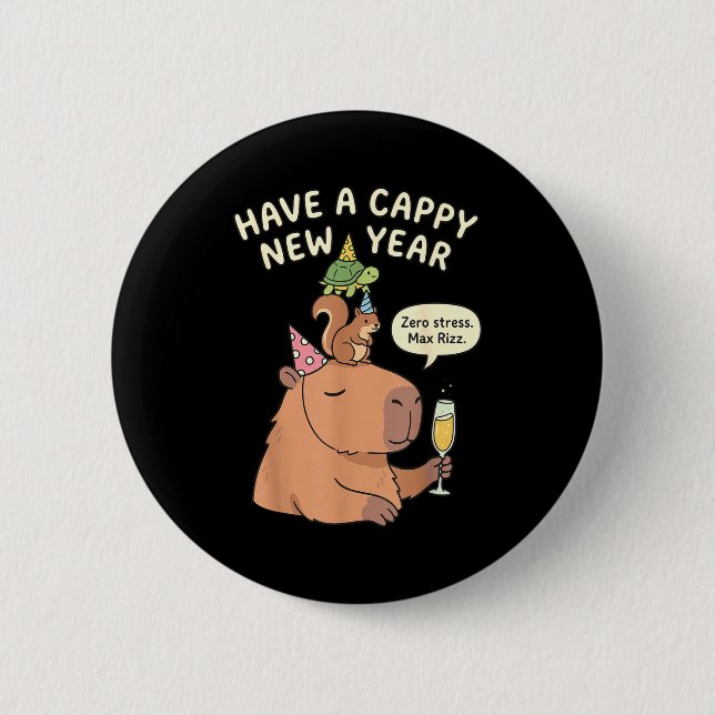 Have A Cappy New Year 2026 Capybara Max Rizz Funny 6 Cm Round Badge (Front)