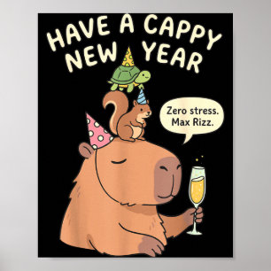 Have A Cappy New Year 2026 Capybara Max Rizz Funny Poster