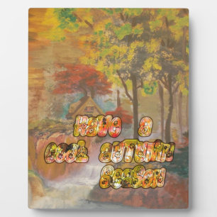 Have a Cool Autumn Season Vintage Art Print Plaque
