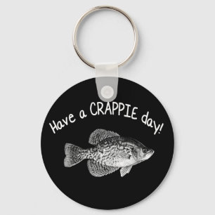 "HAVE A CRAPPIE DAY" - CRAPPIE FISHING KEY RING