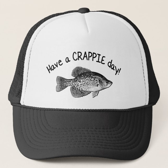 "HAVE A CRAPPIE DAY" - CRAPPIE FISHING TRUCKER HAT (Front)