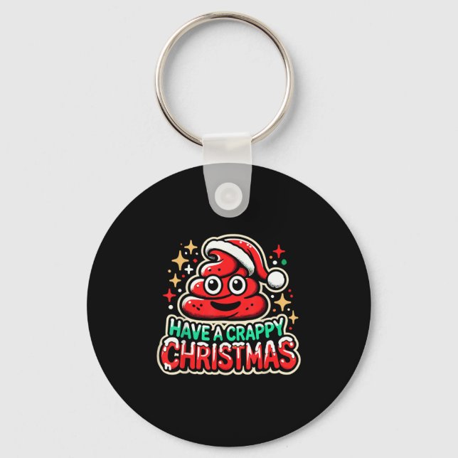Have A Crappy Christmas - Humour Christmas Op Wome Key Ring (Front)