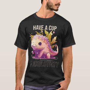Have A Cup of Axolotivity Axolotl Mexican Walking T-Shirt