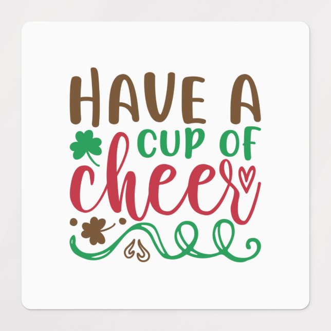 Have a cup of cheer (Design 1)