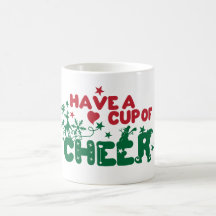 Have a cup of cheer Christmas Mug