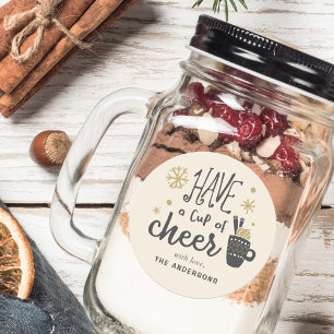 Have a Cup of Cheer Holiday Drink Mix Gift Classic Round Sticker