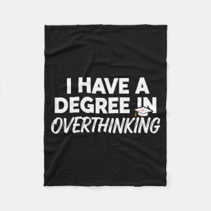 Have A Degree In Overthinking Funny Sarcastic Fleece Blanket