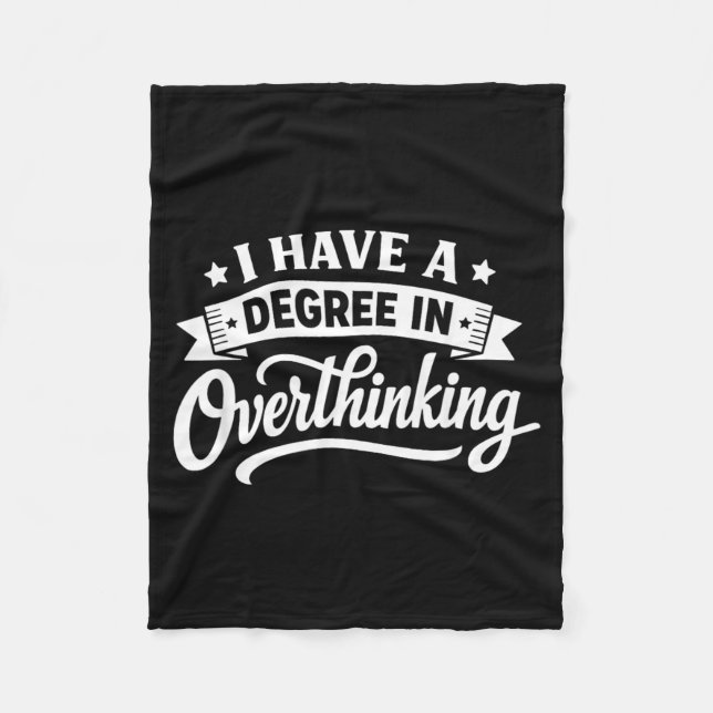 Have A Degree In Overthinking Funny Sarcastic Fleece Blanket (Front)