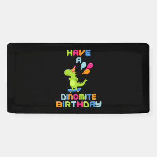 Have A Dinomite Birthday 2x1 Vinyl Banner