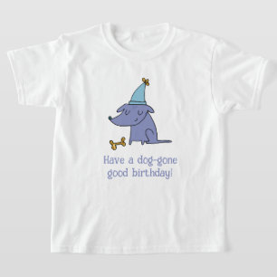 Have a Dog Gone Good Birthday Dog with Party Hat T-Shirt