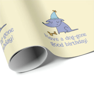 Have a Dog Gone Good Birthday Dog with Party Hat Wrapping Paper