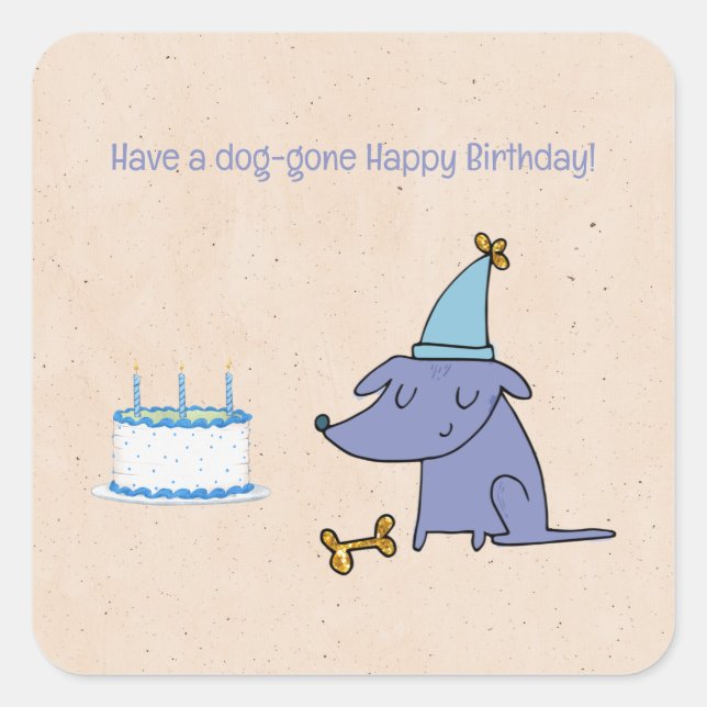 Have a Dog Gone Happy Birthday Custom Square Sticker (Front)