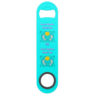 Have A Dolphins Terrific Day Speed Bottle Opener