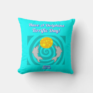 Have A Dolphins Terrific Day Square Throw Pillow