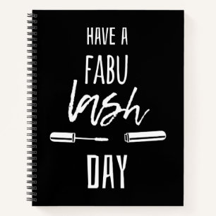 Have A Fabu Lash Day Notebook