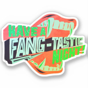 Have a fang-tastic night