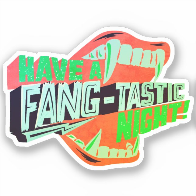 Have a fang-tastic night (Front)