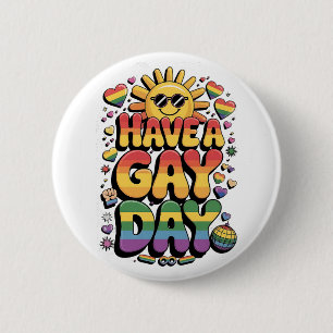 Have a Gay Day LGBT Pride Month 6 Cm Round Badge
