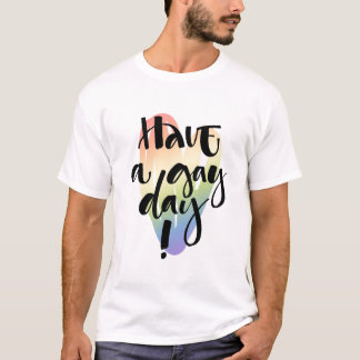 Have A Gay Day T-Shirt