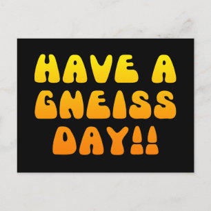 Have A Gneiss Day! Postcard