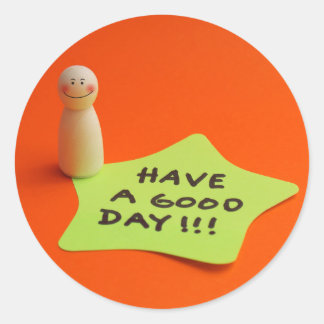 Have a good day classic round sticker