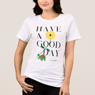 Have a Good Day Design Tri-Blend Shirt