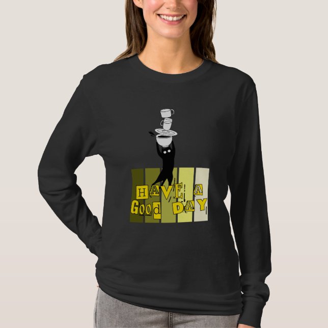 Have a Good Day . HAGD01A 🐱   T-Shirt (Front)