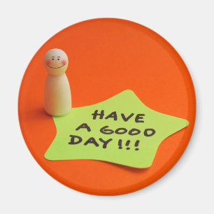 Have a good day magnet