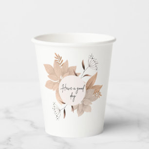 Have a good day  paper cups