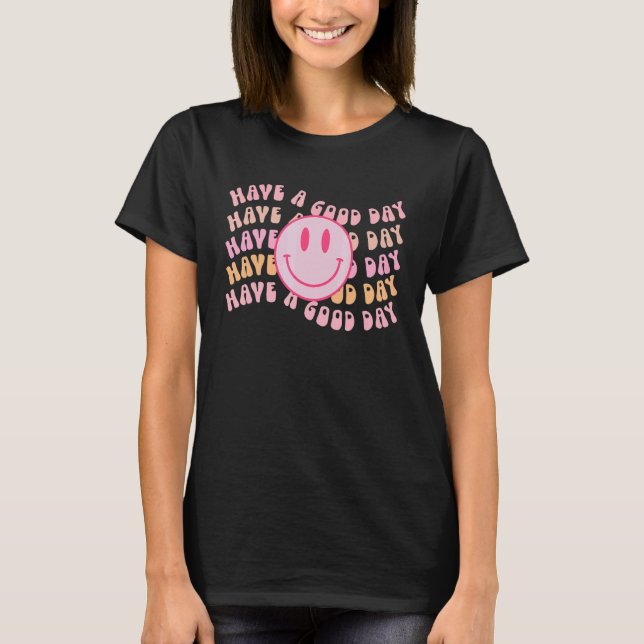 Have A Good Day Retro   Smile Face Preppy Aestheti T-Shirt (Front)