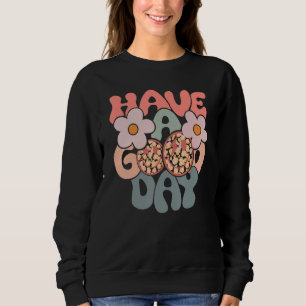 Have A Good Day Smily Face Men Women Valentine S D Sweatshirt