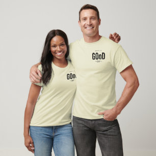 Have a Good Day T-Shirt