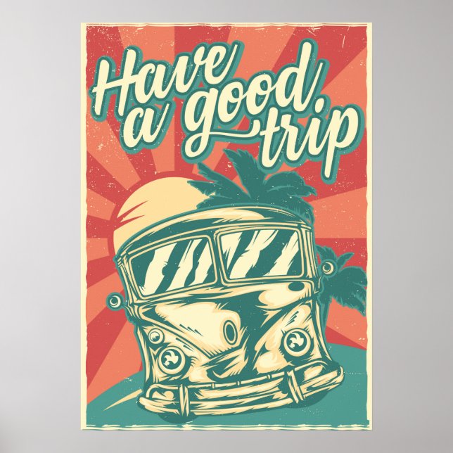 Have A Good Trip Poster (Front)