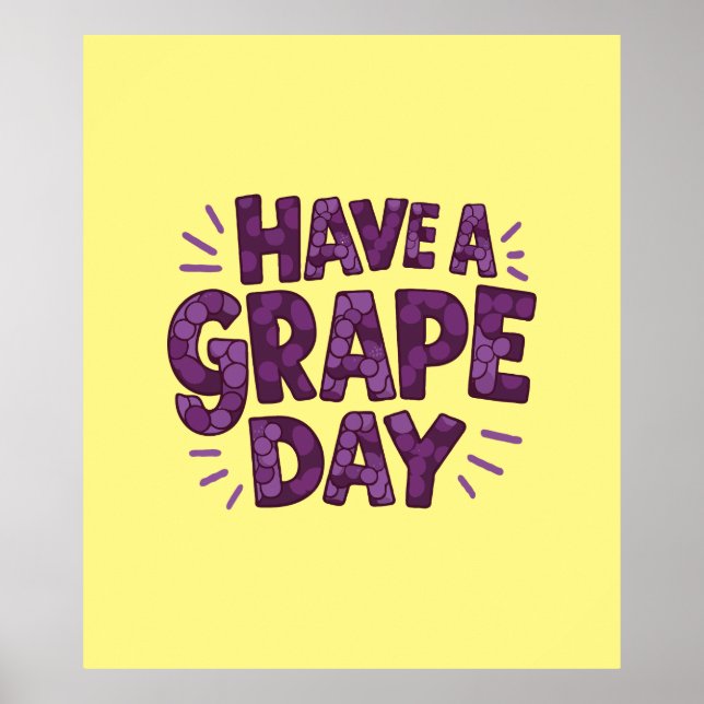 Have A Grape Day Grapefruit Art Great Day Poster (Front)