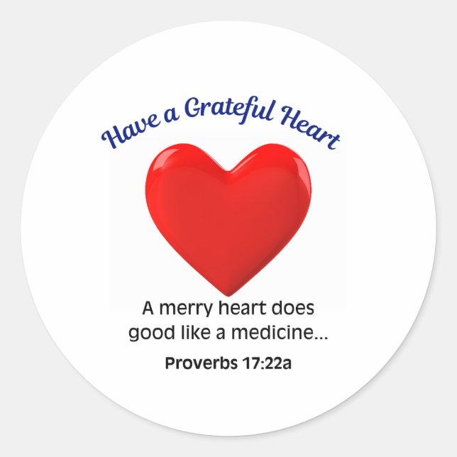 Have a Grateful Heart  Classic Round Sticker (Front)