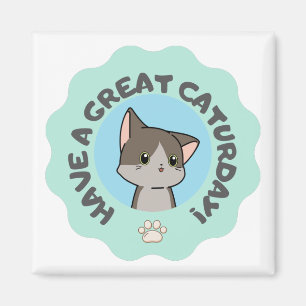 Have a great caturday! Mangalike blue green cat Magnet