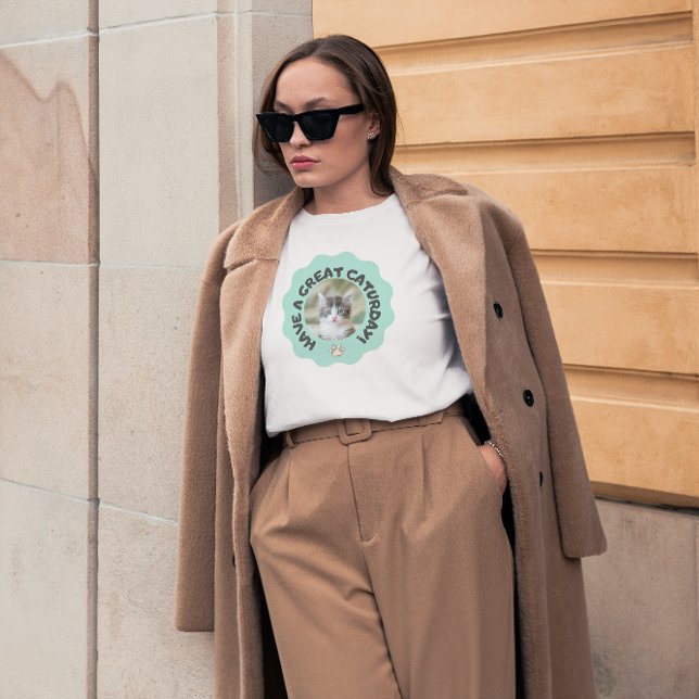 Have a great caturday! Turquoise custom cat photo T-Shirt (Creator Uploaded)