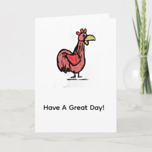 Have A Great Day Rooster Card