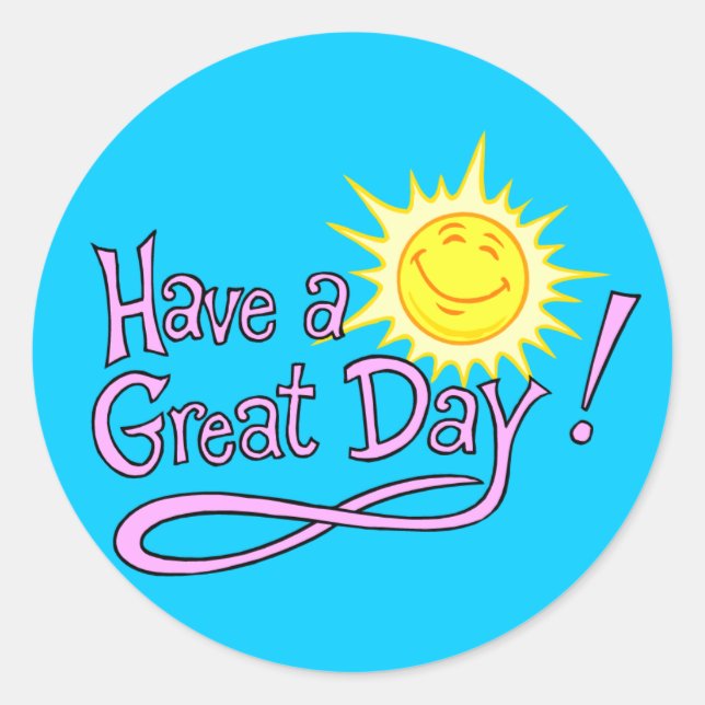 Have a Great Day Sticker (Front)