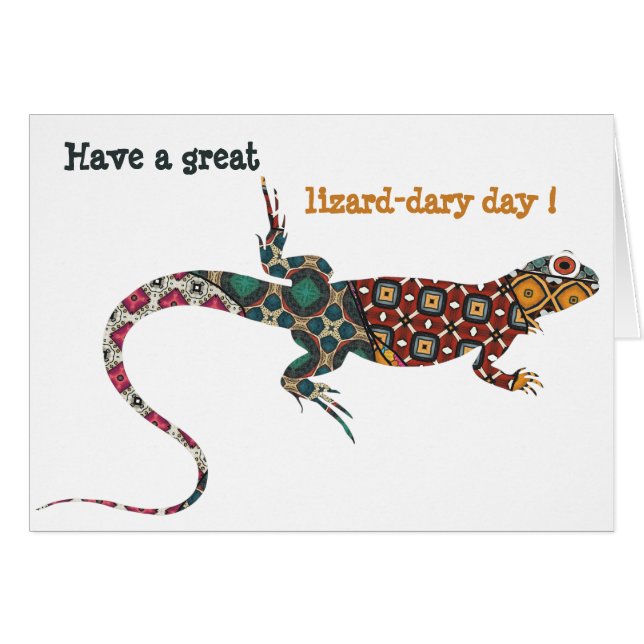 Have A Great Lizard Dary Day  (Front Horizontal)