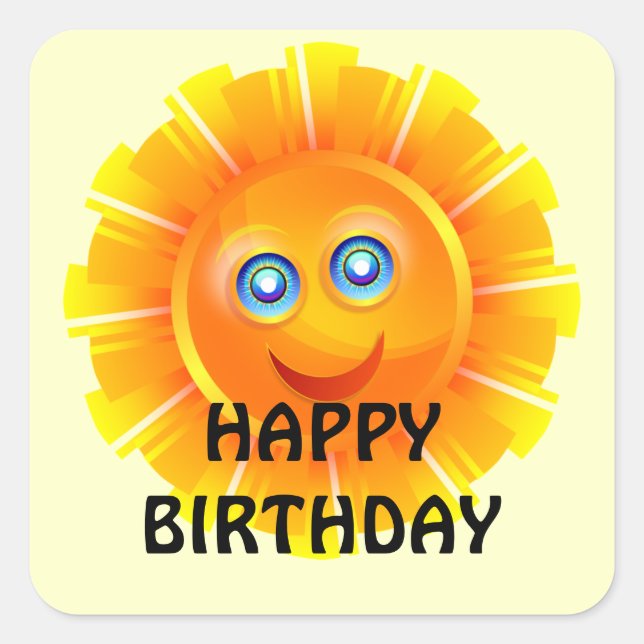 Have a Happy Sunshiny Birthday Square Sticker (Front)