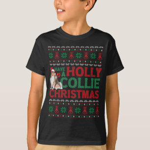 Have A Holly Collie Christmas Collie Dog Ugly Xmas T-Shirt