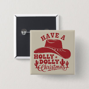 Have A Holly Dolly Funny Christmas Cowboy Hat Xmas 15 Cm Square Badge