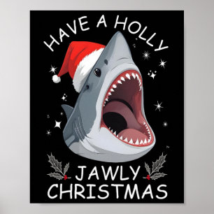 Have A Holly Jawly Christmas Funny Shark Santa Hat Poster