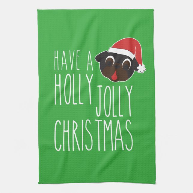 Have a Holly Jolly Christmas Black Pug Santa Tea Towel (Vertical)