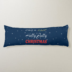 Have a Holly Jolly Christmas Body Cushion
