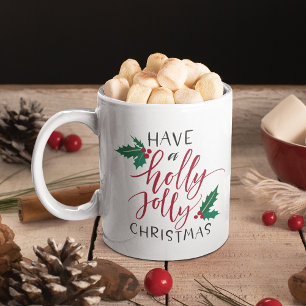 Have a Holly Jolly Christmas Coffee Mug