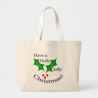 Have a Holly Jolly Christmas! Large Tote Bag