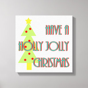 have a holly jolly christmas mid century modern canvas print