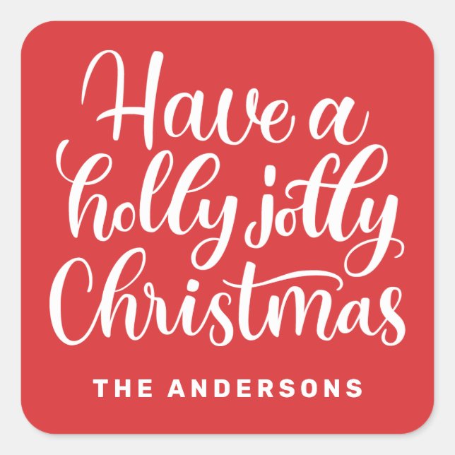 Have a holly jolly Christmas. Red cute script  Square Sticker (Front)